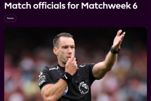 英超第6輪裁判：吉萊特執(zhí)法紐卡阿森納，胡珀執(zhí)法切爾西布萊頓